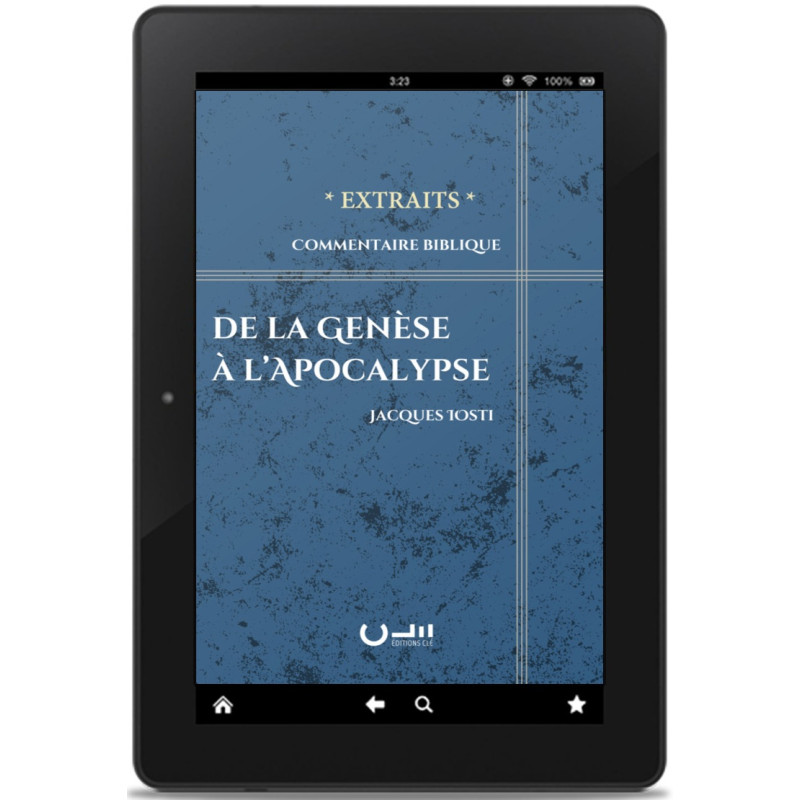 Extrait du commentaire biblique « De la genèse à l'Apocalypse » de Jacques IOSTI