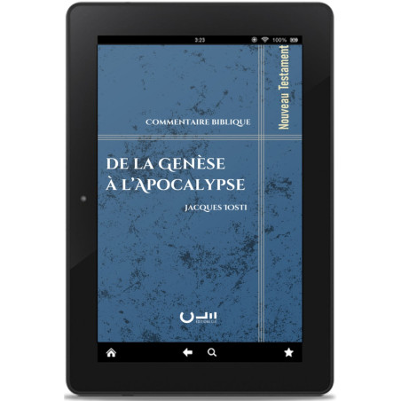 Nouveau Testament du commentaire biblique « De la Genèse à l'Apocalypse » de Jacques Iosti