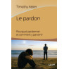 Première de couverture du livre «Le pardon» de Timothy KELLER publié aux Éditions Clé