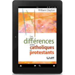 Première de couverture de l'ePub «Les différences entre catholiques et protestants» de William CLAYTON publié aux Éditions Clé