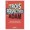 Première de couverture du livre « Trois perspectives sur Adam » collectif sous dir. Matthieu MOURY