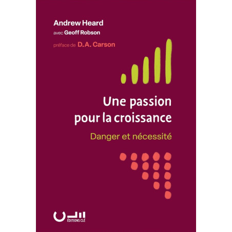 Première de couverture du livre « Une passion pour la croissance » de Andrew Heard publié aux Éditions Clé