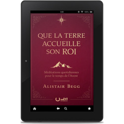 Première de couverture de l'ePub «Que la Terre Accueille son Roi» de Alistair Begg publié aux Éditions Clé