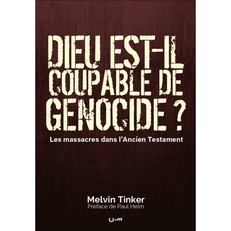 Couverture du livre "Dieu est-il coupable de génocide" par Melvin Tinker aux Éditions Clé