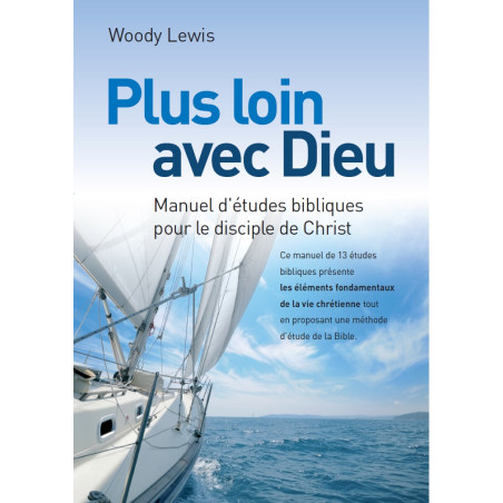 Couverture du manuel «Plus loin avec Dieu» de Woody Lewis aux Éditions Clé