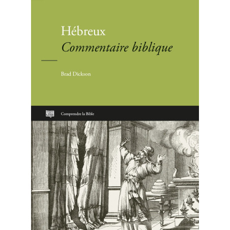 Première de couverture du livre "Hébreux - commentaire biblique" de Brad Dickson publié aux Editions Clé