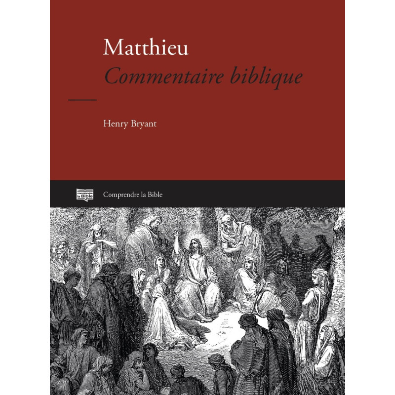 Première de couverture du livre « Matthieu - Commentaire biblique » de Henry Bryant publié aux Éditions Clé